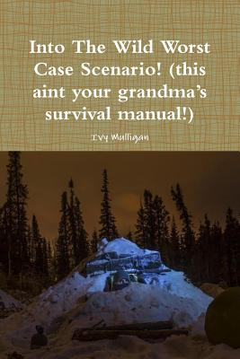 Libro Into The Wild Worst Case Scenario! (this Aint Your ...