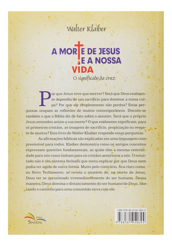 A Morte De Jesus E A Nossa Vida, De Walter Klaiber. Editora Sinodal, Capa Mole Em Português, 2015