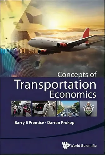 Concepts Of Transportation Economics, De Barry E. Prentice. Editorial ...
