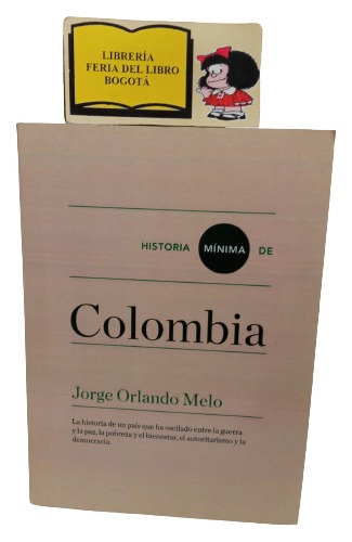 Historia Mínima De Colombia - Jorge O. Melo - 2020