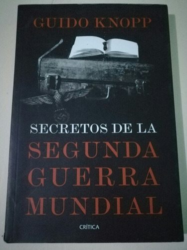 Libro Secretos De La Segunda Guerra Mundial - Guido Knopp