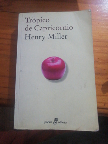 Trópico De Capricornio. Henry Miller