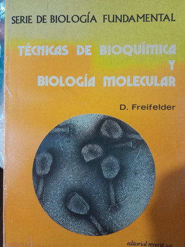 Libro Tecnicas De Bioquimica Y Biologia Molecular