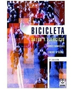 Bicicleta Salud Y Ejercicio - Burke/ Carmichael - Paidotribo