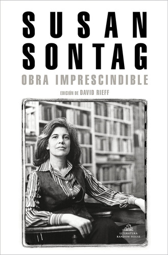 Libro: Susan Sontag: Obra Imprescindible Susan Sontag: Essen