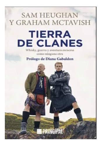 Tierra De Clanes: Whisky, Guerras Y Una Aventura Escocesa