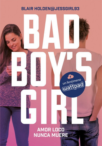 Bad Boys Girl 3 Amor Loco Nunca Muere - Holden,blair