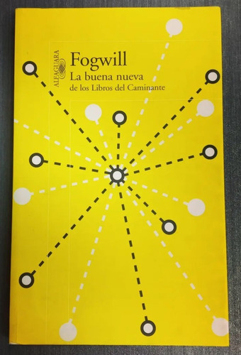 Fogwill. La Buena Nueva De Los Libros Del Caminante. 