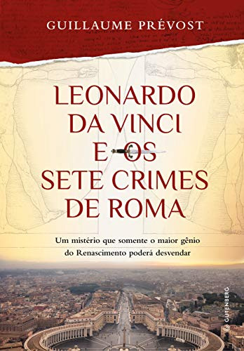 Libro Leonardo Da Vinci E Os Sete Crimes De Roma De Guillaum