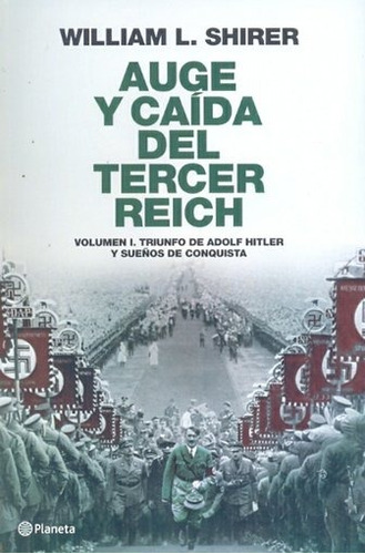 Auge Y Caida Del Tercer Reich Vol. I - Shirer