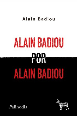 Alain Badiou Por Alan Badiou - Alan Badiou