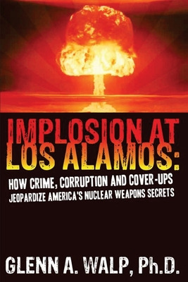 Libro Implosion At Los Alamos: How Crime, Corruption And ...