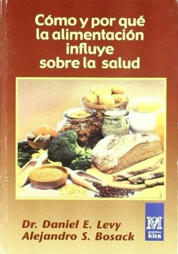 Como Y Porque La Alimentacion Influye Sobre La Salud - Lev 