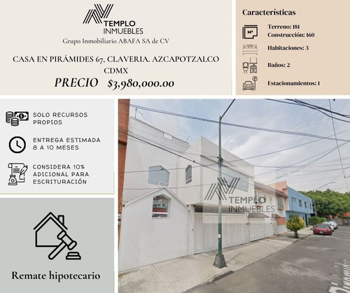 Vendo Casa En Pirámides 67, Claveria. Azcapotzalco Cdmx. Remate Bancario. Certeza Jurídica Y Entrega Garantizada