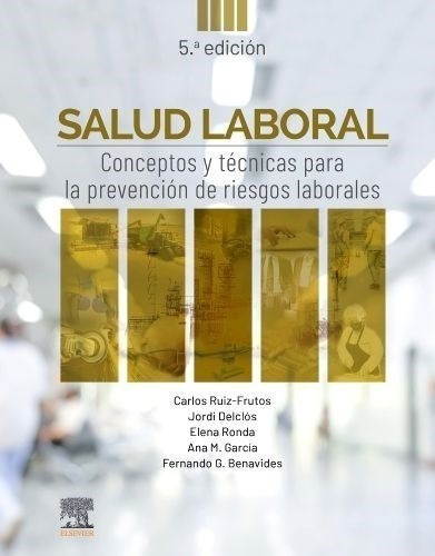 Salud Laboral Conceptos Y Técnicas Para La Prevención De Ri