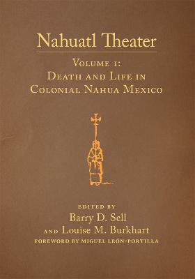 Libro Nahuatl Theater : Nahuatl Theater Volume 1: Death A...