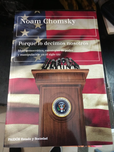 Porque Lo Decimos Nosotros - Noam Chomsky - Ed: Paidos