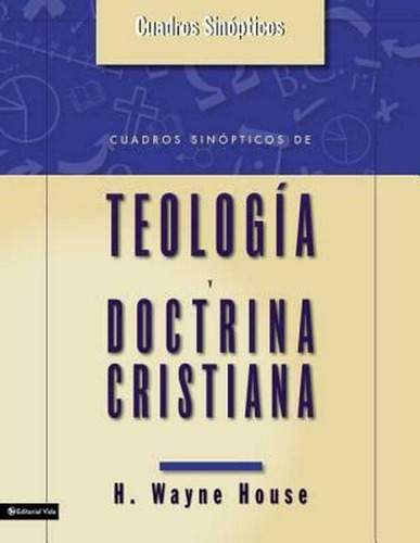 Cuadros Sinopticos De Teologia Y Doctrina Cristiana - House