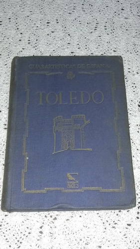 Antiguo Libro Guías Artísticas De España Toledo
