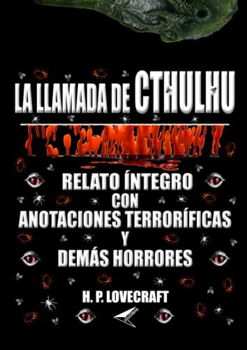 La Llamada De Cthulhu: Relato Integro Con Anotaciones Terror