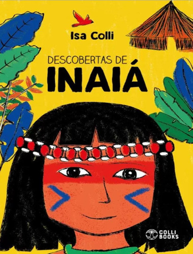 Descobertas De Inaiá - 2ª Ed, De Colli, Isa. Editorial Colli Books, Tapa Mole, Edición 2 En Português, 2022