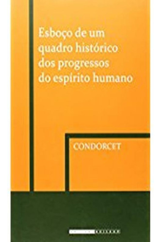 Esboco De Um Quadro Historico - 02 Ed, De Dorcet. Editorial 224, Edición 2 Edição En Português