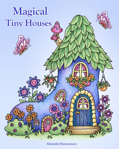 Libro: Magical Tiny Houses: Relax And Dream ? A Coloring Boo