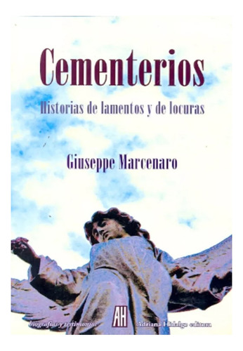 Cementerios Historias Lamentos Locuras Nuevo Cerrado!!!