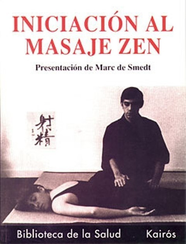 Iniciacion Al Masaje Zen (kai)