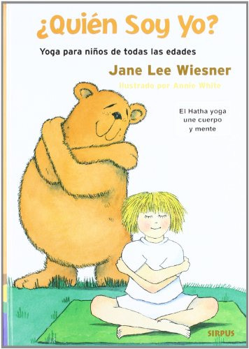 Libro Quien Soy Yo? Yoga Para Niños De Todas Las E De Wiesne