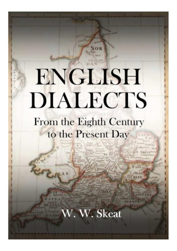 Livro: Dialetos Ingleses: Do Século Viii Até O Dia