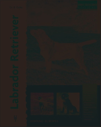 Labrador Retriever. Serie Excellence