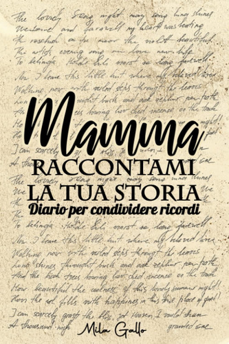Libro: Mamma Raccontami La Tua Storia: Regalo Originale Per