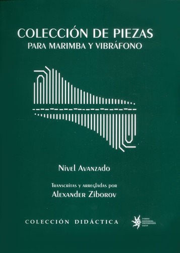 Colección De Piezas Para Marimba Y Vibráfono. Nivel Avanz, De Alexander Ziborov. Serie 0801635006, Vol. 1. Editorial U. Eafit, Tapa Blanda, Edición 2011 En Español, 2011