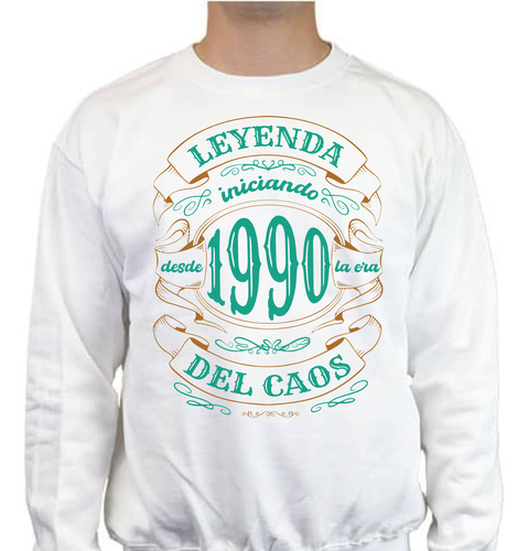 Sudadera Cumpleaños 1990 - Leyenda Era Del Caos - Regalo