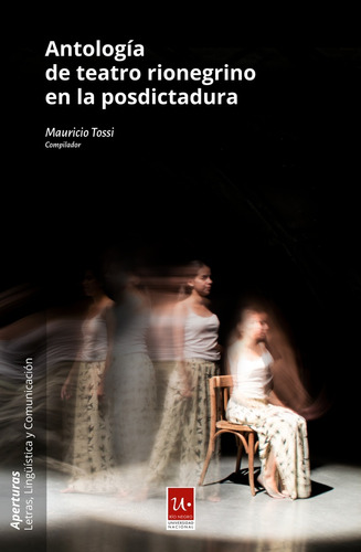 Antologia De Teatro Rionegrino En La Posdictadura - Tossi, V