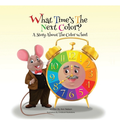 Libro What Time's The Next Color?: A Story About The Colo...