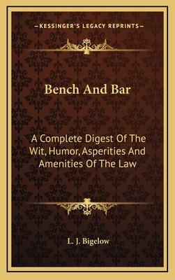 Libro Bench And Bar: A Complete Digest Of The Wit, Humor,...