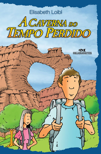 A caverna do tempo perdido, de Loibl, Elisabeth. Série Biblioteca Juvenil Editora Melhoramentos Ltda., capa mole em português, 2010