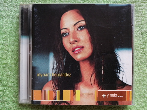 Eam Cd Myriam Hernandez Mas Y Mas 2000 Sexto Album D Estudio