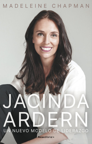 Libro Jacinda Ardern. Un Nuevo Mã³delo De Liderazgo