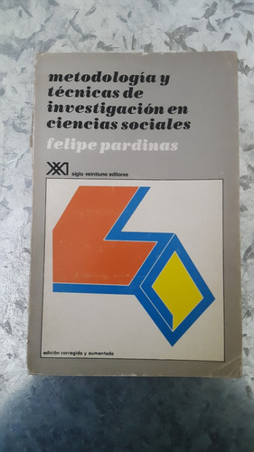 Felipe Pardinas / Metodología Y Técnicas De Investigación