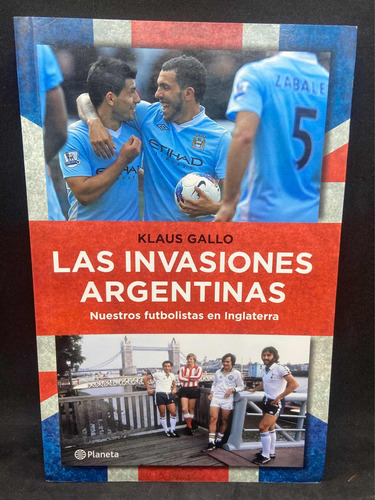 Las Invasiones Argentinas - Klaus Gallo (2388)