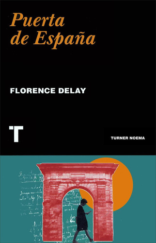 PUERTA DE ESPAÑA, de Delay, Florence., vol. 0. Editorial TURNER, tapa pasta blanda, edición 1 en español