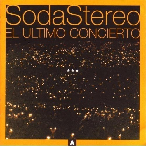 Soda Stereo - El Ultimo Concierto A Cd