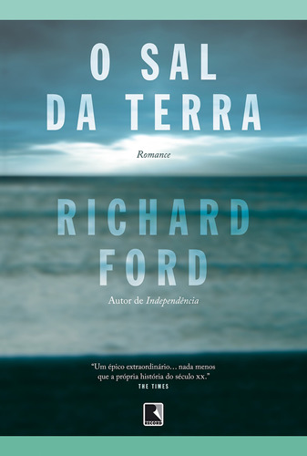 O sal da terra, de Ford, Richard. Editora Record Ltda., capa mole em português, 2009