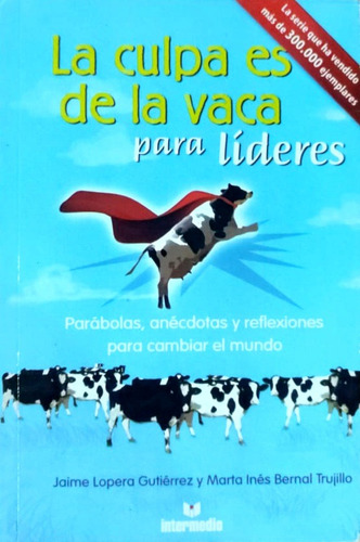 Libro La Culpa Es De La Vaca Para Líderes