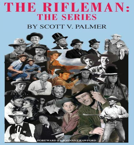 Libro The Rifleman: The Series - Palmer, Scott V.