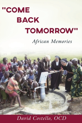 Libro Come Back Tomorrow: African Memories - Costello, Da...