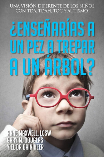 Libro: ¿enseñarías A Un Pez A Trepar A Un Árbol? (spanish) (